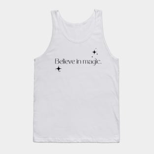 Believe in magic. Tank Top